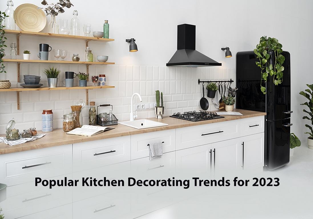Popular Kitchen Decorating Trends for 2023